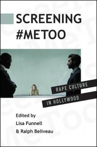 Couverture du livre Screening #MeToo - Sous la direction de Lisa Funnell et Ralph Beliveau