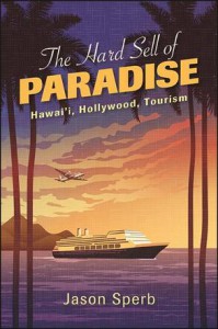 Cover of the book The Hard Sell of Paradise - by Jason Sperb