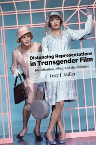 Couverture du livre Distancing Representations in Transgender Film - de Lucy J. Miller