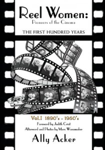 Couverture du livre Reel Women, Pioneers of the Cinema - de Ally Acker