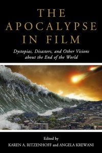 Cover of the book The Apocalypse in Film - Edited by Karen A. Ritzenhoff and Angela Krewani