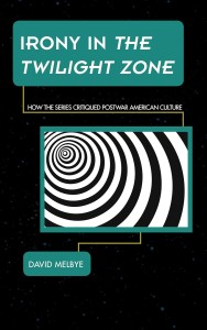 Couverture du livre Irony in The Twilight Zone - de David Melbye