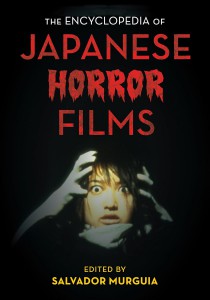 Couverture du livre The Encyclopedia of Japanese Horror Films - Sous la direction de Salvador Jiménez Murguía