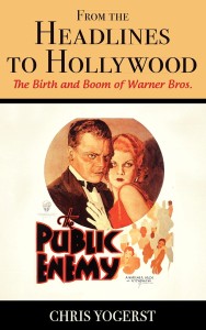 Cover of the book From the Headlines to Hollywood - by Chris Yogerst