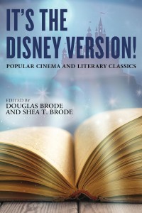 Couverture du livre It's the Disney Version! - Sous la direction de Douglas Brode et Shea T. Brode