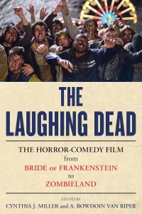 Couverture du livre The Laughing Dead - Sous la direction de Cynthia J. Miller et A. Bowdoin Van Riper
