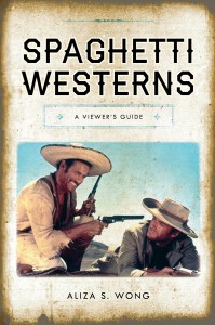 Cover of the book Spaghetti Westerns - by Aliza S. Wong