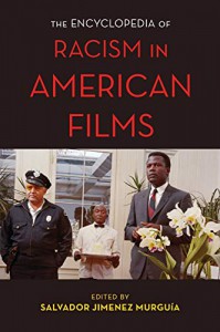 Couverture du livre The Encyclopedia of Racism in American Films - Sous la direction de Salvador Jiménez Murguía