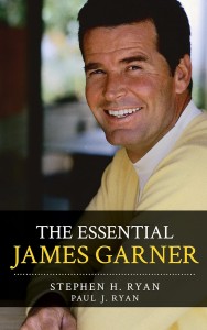 Couverture du livre The Essential James Garner - de Stephen H. Ryan et Paul J. Ryan