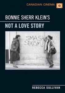 Couverture du livre Bonnie Sherr Klein's Not a Love Story - de Rebecca Sullivan