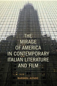 Couverture du livre The Mirage of America in Contemporary Italian Literature and Film - de Barbara Alfano