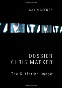 Couverture du livre Dossier Chris Marker - de Gavin Keeney