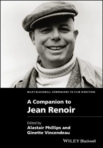 Cover of the book A Companion to Jean Renoir - Edited by Alastair Phillips and Ginette Vincendeau