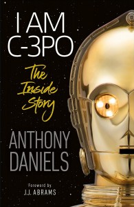 Couverture du livre I Am C-3PO - de Anthony Daniels