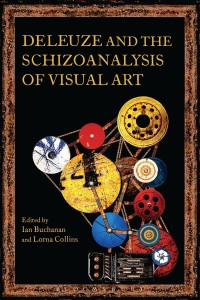 Couverture du livre Deleuze and the Schizoanalysis of Visual Art - Sous la direction de Ian&nbsp;Buchanan et Lorna&nbsp;Collins