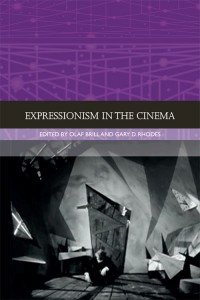 Couverture du livre Expressionism in the Cinema - Sous la direction de Olaf Brill et Gary D. Rhodes