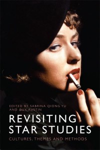Couverture du livre Revisiting Star Studies - Sous la direction de Sabrina Qiong Yu et Guy Austin