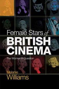 Couverture du livre Female Stars of British Cinema - de Melanie Williams