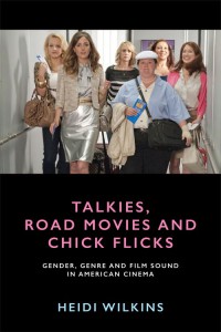 Couverture du livre Talkies, Road Movies and Chick Flicks - de Heidi Wilkins