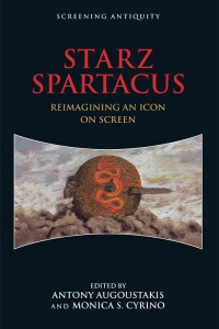 Couverture du livre Starz Spartacus - Sous la direction de Antony Augoustakis et Monica S. Cyrino