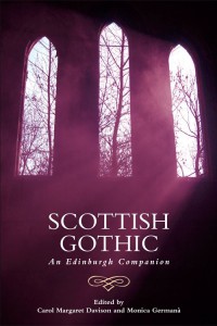 Cover of the book Scottish Gothic - Edited by Carol Margaret Davison and Monica German