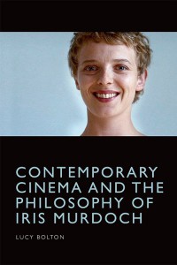 Couverture du livre Contemporary Cinema and the Philosophy of Iris Murdoch - de Lucy Bolton