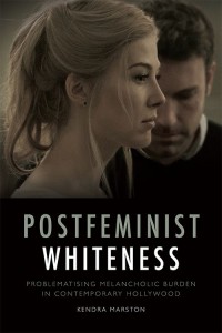 Couverture du livre Postfeminist Whiteness - de Kendra Marston