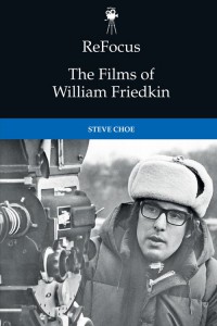 Couverture du livre The Films of William Friedkin - de Steve Choe