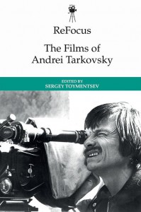 Couverture du livre The Films of Andrei Tarkovsky - Sous la direction de Sergey Toymentsev