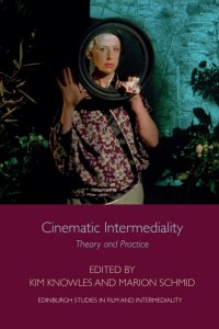 Couverture du livre Cinematic Intermediality - Sous la direction de Kim Knowles et Marion Schmid