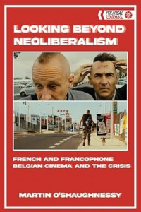 Couverture du livre Looking Beyond Neoliberalism - de Martin O'Shaughnessy