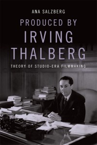 Couverture du livre Produced by Irving Thalberg - de Ana Salzberg
