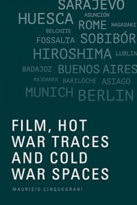 Couverture du livre Film, Hot War Traces and Cold War Spaces - de Maurizio Cinquegrani