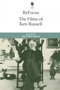 Couverture du livre The Films of Ken Russell - Sous la direction de Matthew Melia