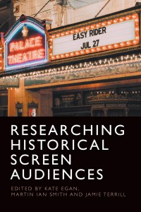 Couverture du livre Researching Historical Screen Audiences - Sous la direction de Kate Egan, Martin Smith et Jamie Terrill