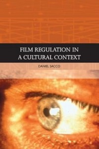 Couverture du livre Film Regulation in a Cultural Context - de Daniel Sacco