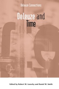 Couverture du livre Deleuze and Time - Sous la direction de Robert W. Luzecky et Daniel W. Smith