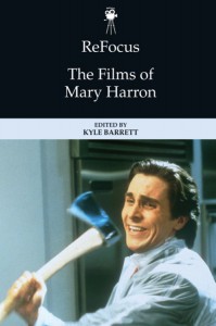 Cover of the book The Films of Mary Harron - Edited by Kyle Barrett
