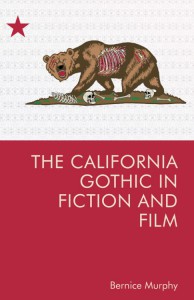 Couverture du livre The California Gothic in Fiction and Film - de Bernice M. Murphy