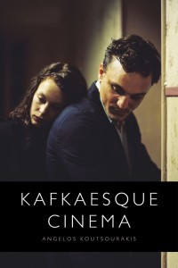 Couverture du livre Kafkaesque Cinema - de Angelos Koutsourakis