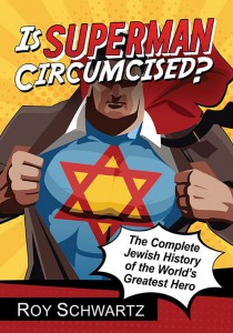 Cover of the book Is Superman Circumcised? - by Roy Schwartz