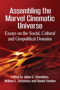 Couverture du livre Assembling the Marvel Cinematic Universe - Sous la direction de Julian C. Chambliss, William L. Svitavsky et Daniel Fandino