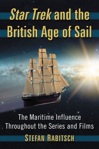 Couverture du livre Star Trek and the British Age of Sail - de Stefan Rabitsch