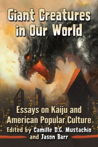 Couverture du livre Giant Creatures in Our World - Sous la direction de Camille D.G. Mustachio et Jason Barr
