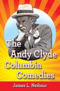 Couverture du livre The Andy Clyde Columbia Comedies - de James L. Neibaur