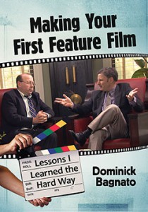 Cover of the book Making Your First Feature Film - by Dominick Bagnato