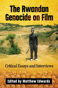Cover of the book The Rwandan Genocide on Film - Edited by Matthew Edwards