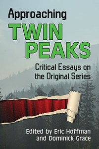 Cover of the book Approaching Twin Peaks - Edited by Eric Hoffman and Dominick Grace