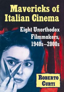 Couverture du livre Mavericks of Italian Cinema - de Roberto Curti