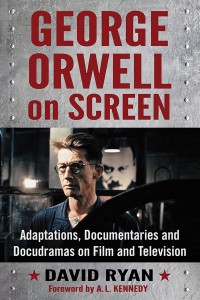 Cover of the book George Orwell on Screen - by David Ryan